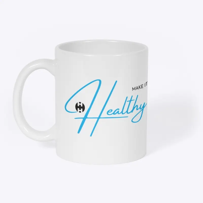 Make it Healthy Coffee Mug White